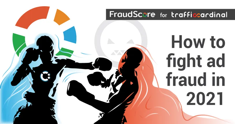 Рекламный фрод в 2021: исследование TrafficCardinal & FraudScore