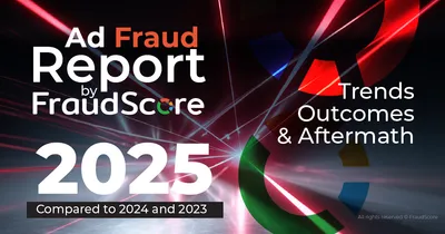 Отчёт FraudScore 2025: глобальные тренды и инсайты по рекламному фроду