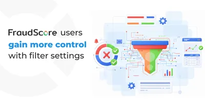 FraudScore внедряет гибкие настройки фильтрации прямо в интерфейсе